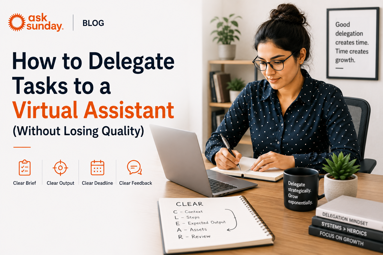 How to Delegate Tasks to a Virtual Assistant (Without Losing Quality)